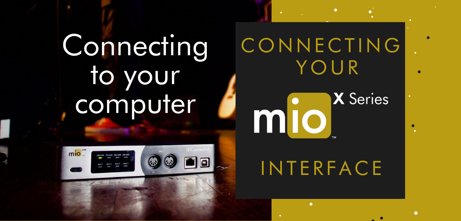 Connecting your mio X Series Interface to a Computer — iConnectivity